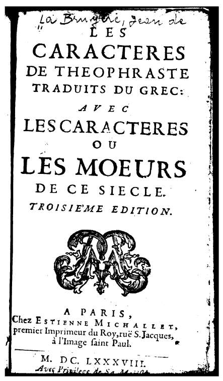 The Characters of Theophrastus, translated from Greek, with the Characters or the Manners of This Century