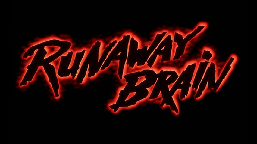 Runaway Brain