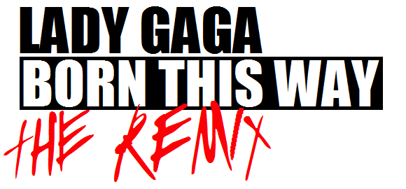 Born This Way: The Remix