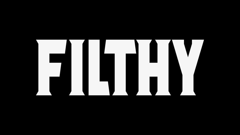 Filthy